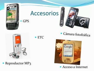 AccesoriosGPSCámara fotofráficaETC