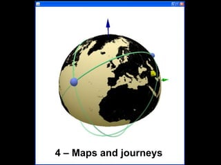 4 – Maps and journeys