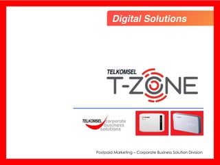 Postpaid Marketing – Corporate Business Solution Division
Digital Solutions
 