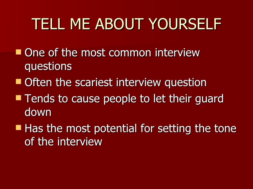 Tell Me About Yourself