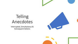 Telling anecdotes | PPTX