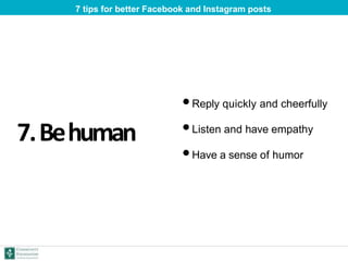 7.Behuman
7 tips for better Facebook and Instagram posts
 