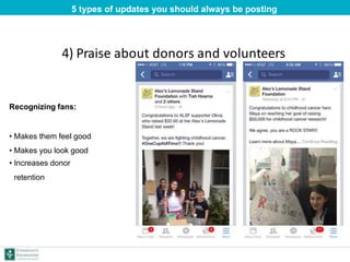 5) Outcome stories
Outcome stories:
• Before and after
• Testimonials
• Increases donor
retention
53% of online donors in ...