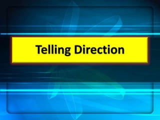 Telling Direction
 