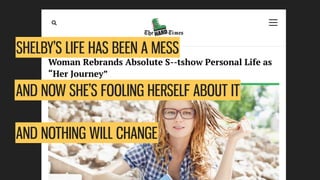 SHELBY’S LIFE HAS BEEN A MESS
BUT SHE’S HAD SOME NEW INSIGHTS
AND NOW SHE’S FOOLING HERSELF ABOUT IT
AND NOTHING WILL CHANGE
 