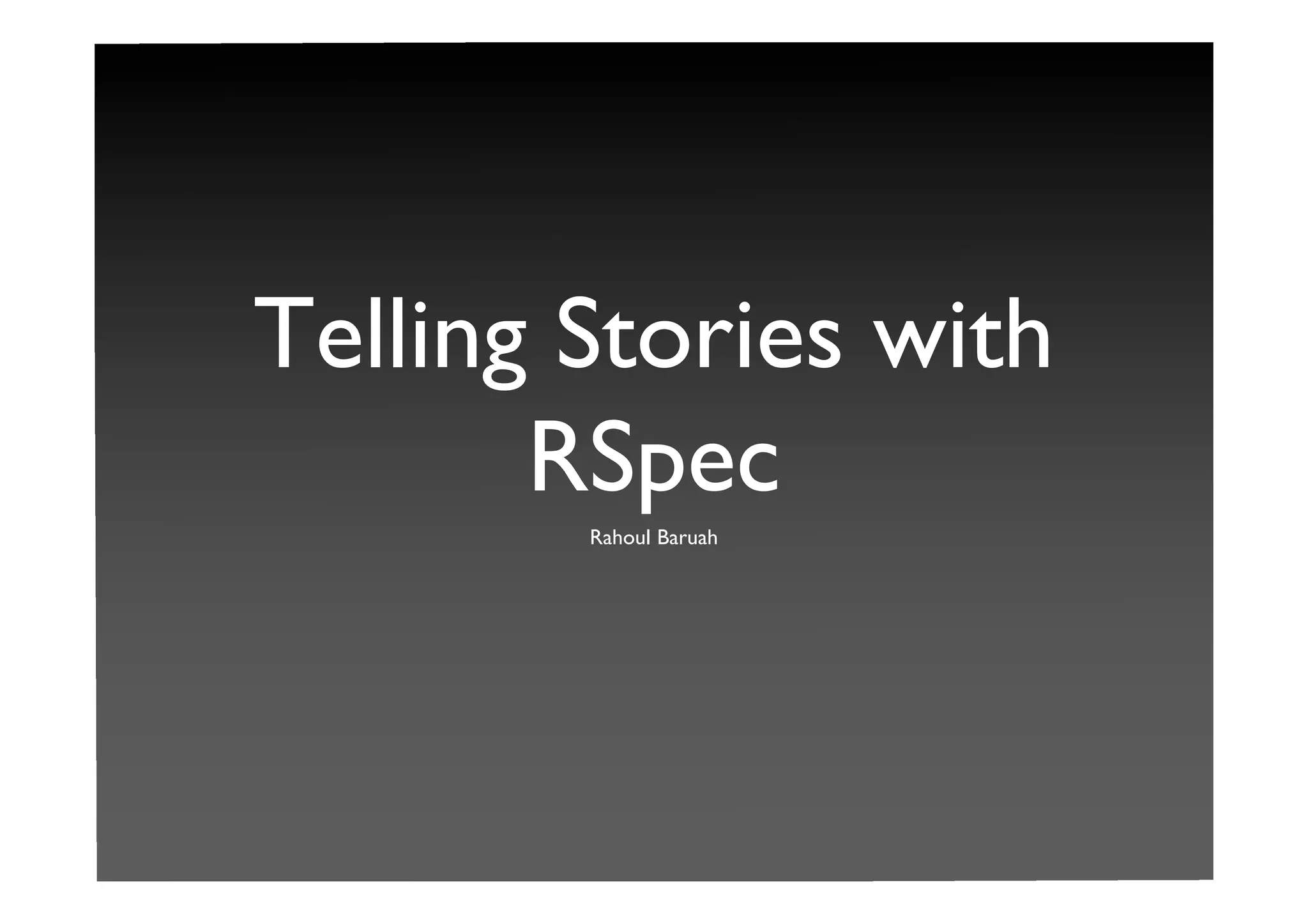 Telling Stories With RSpec