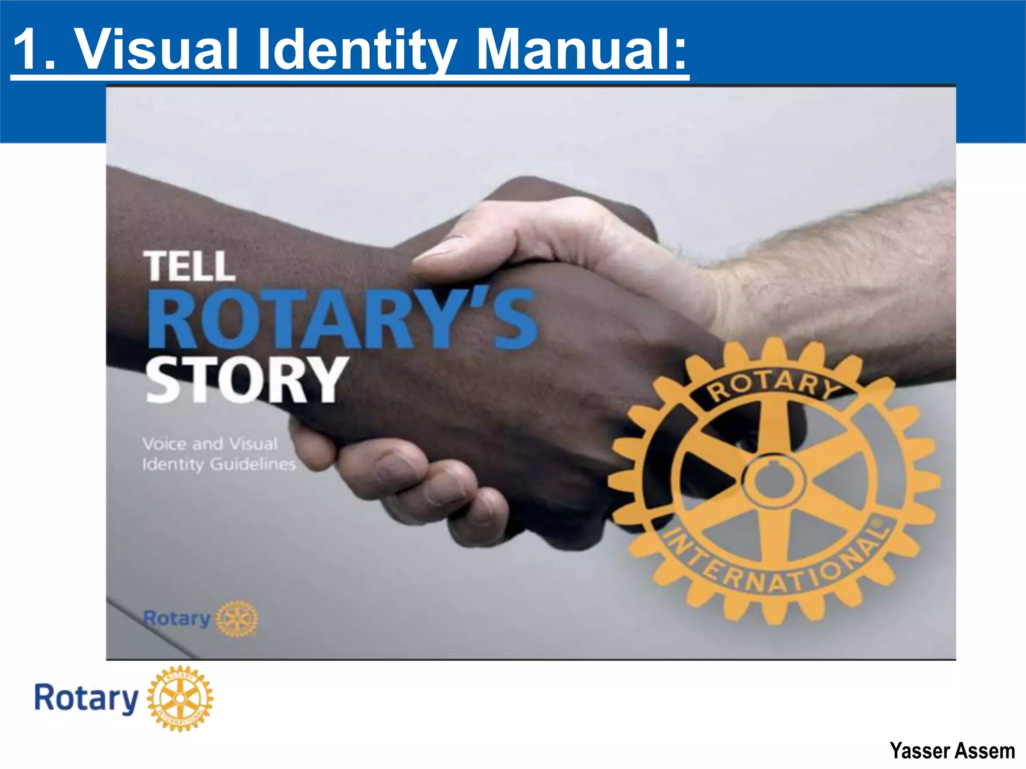 Yasser Assem
1. Visual Identity Manual:
 