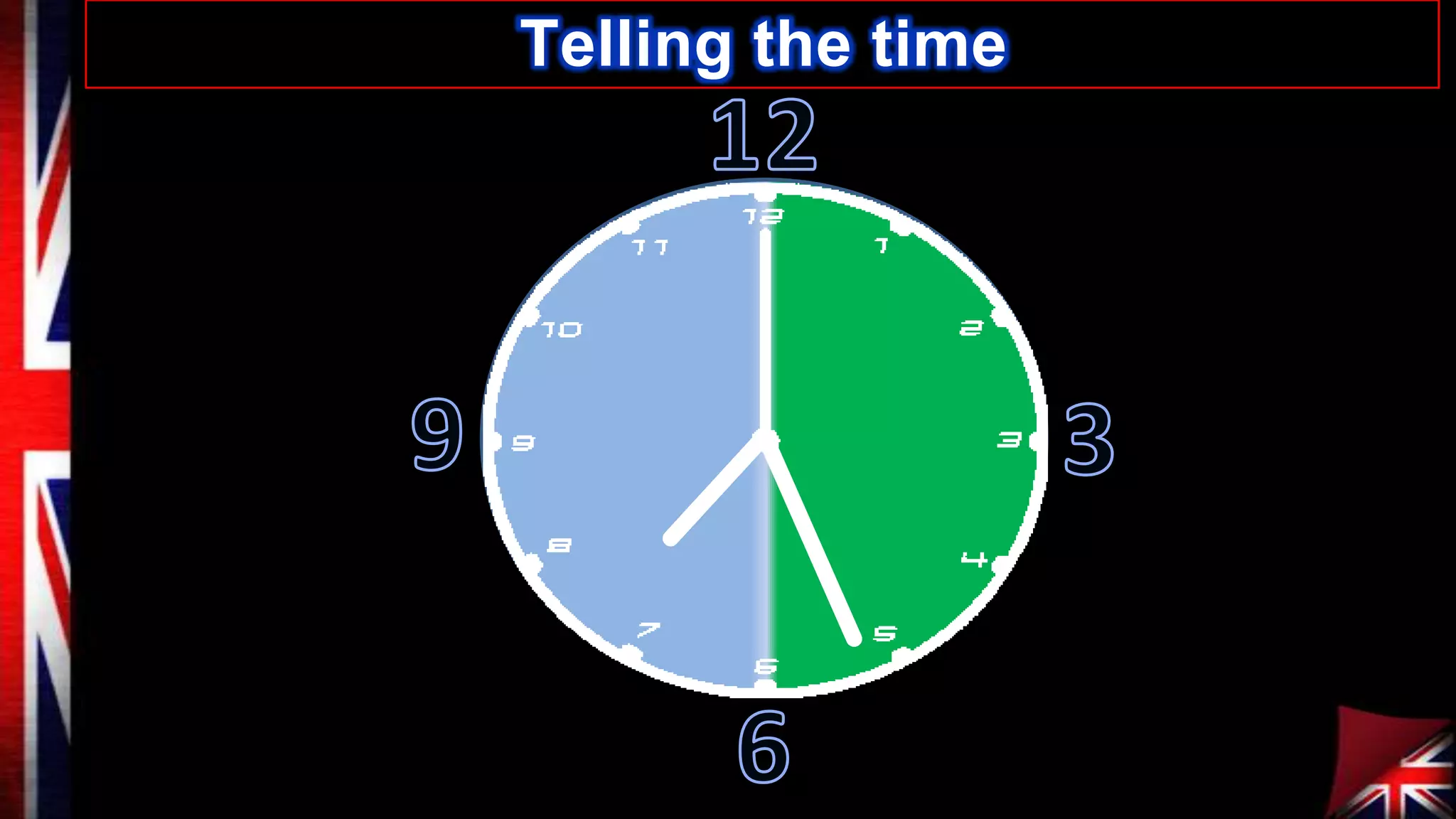 Telling the time

 