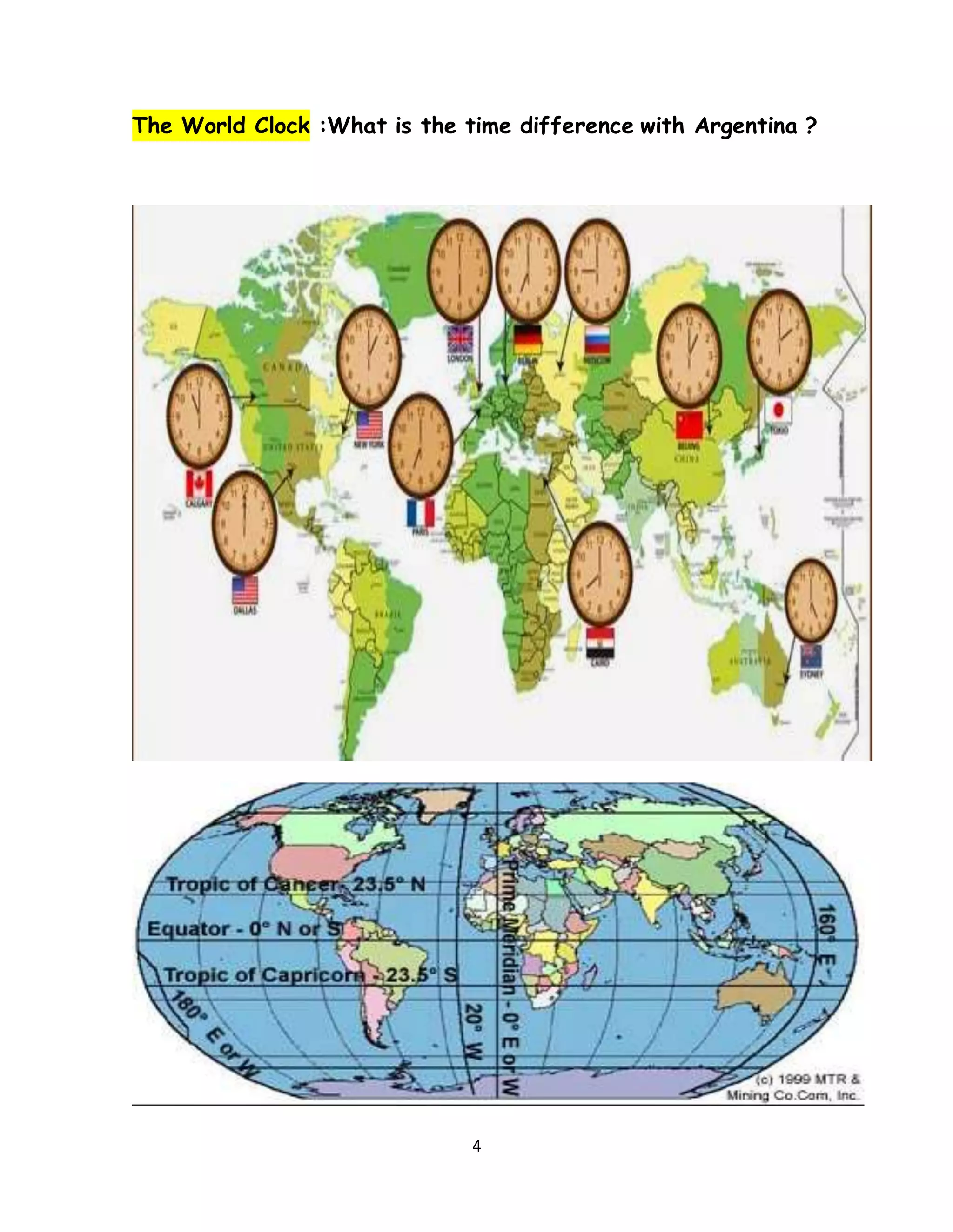4
The World Clock :What is the time difference with Argentina ?
 