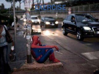 EXERCISE
 