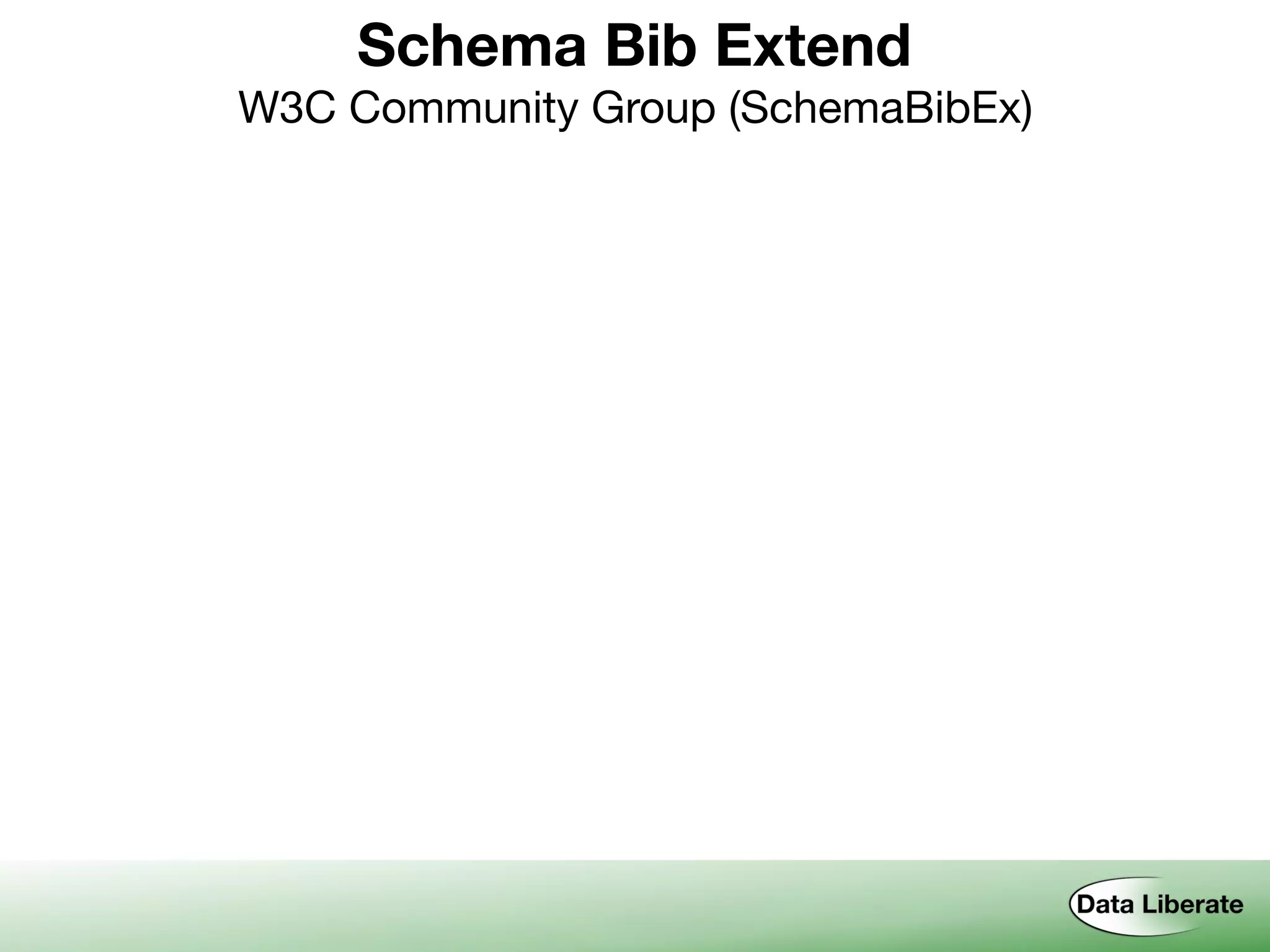 Schema Bib Extend 
W3C Community Group (SchemaBibEx)
 
