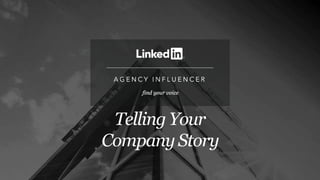 Telling Your
Company Story
 