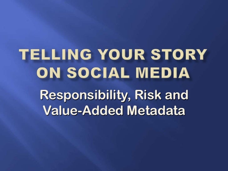 media and responsibility to tell the media and responsibility to tell the