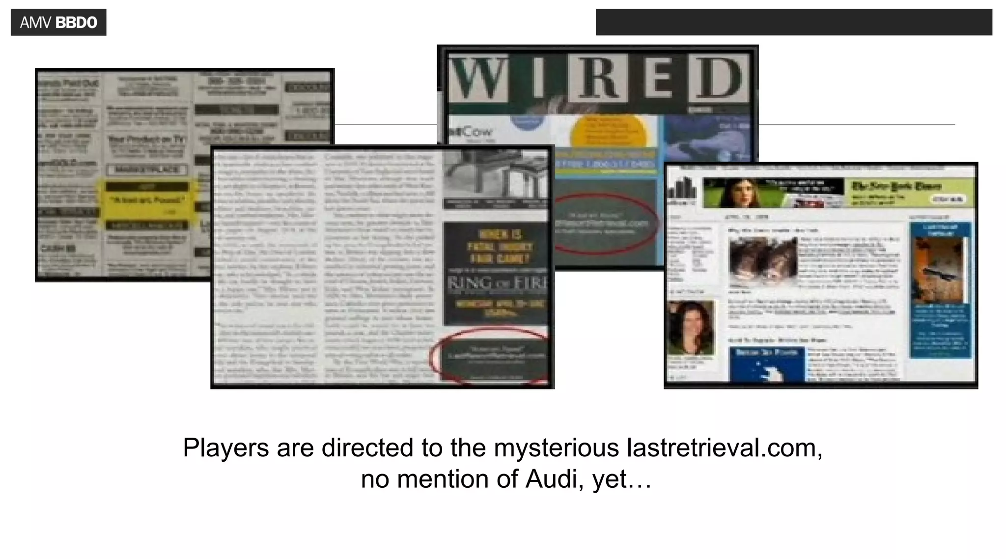 Players are directed to the mysterious lastretrieval.com,
                no mention of Audi, yet…
 