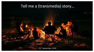 Transmedia Storytelling
 