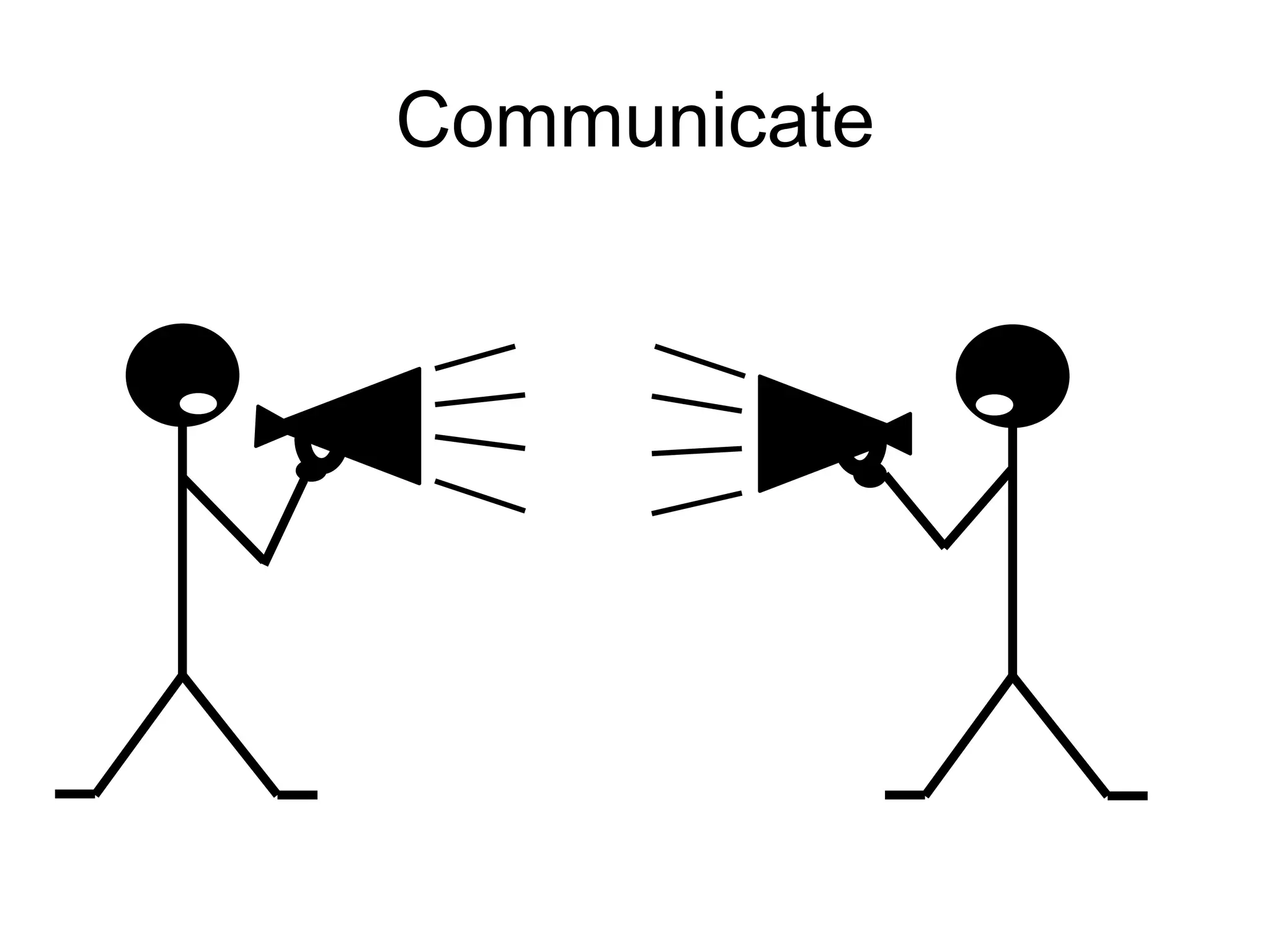 Communicate
 