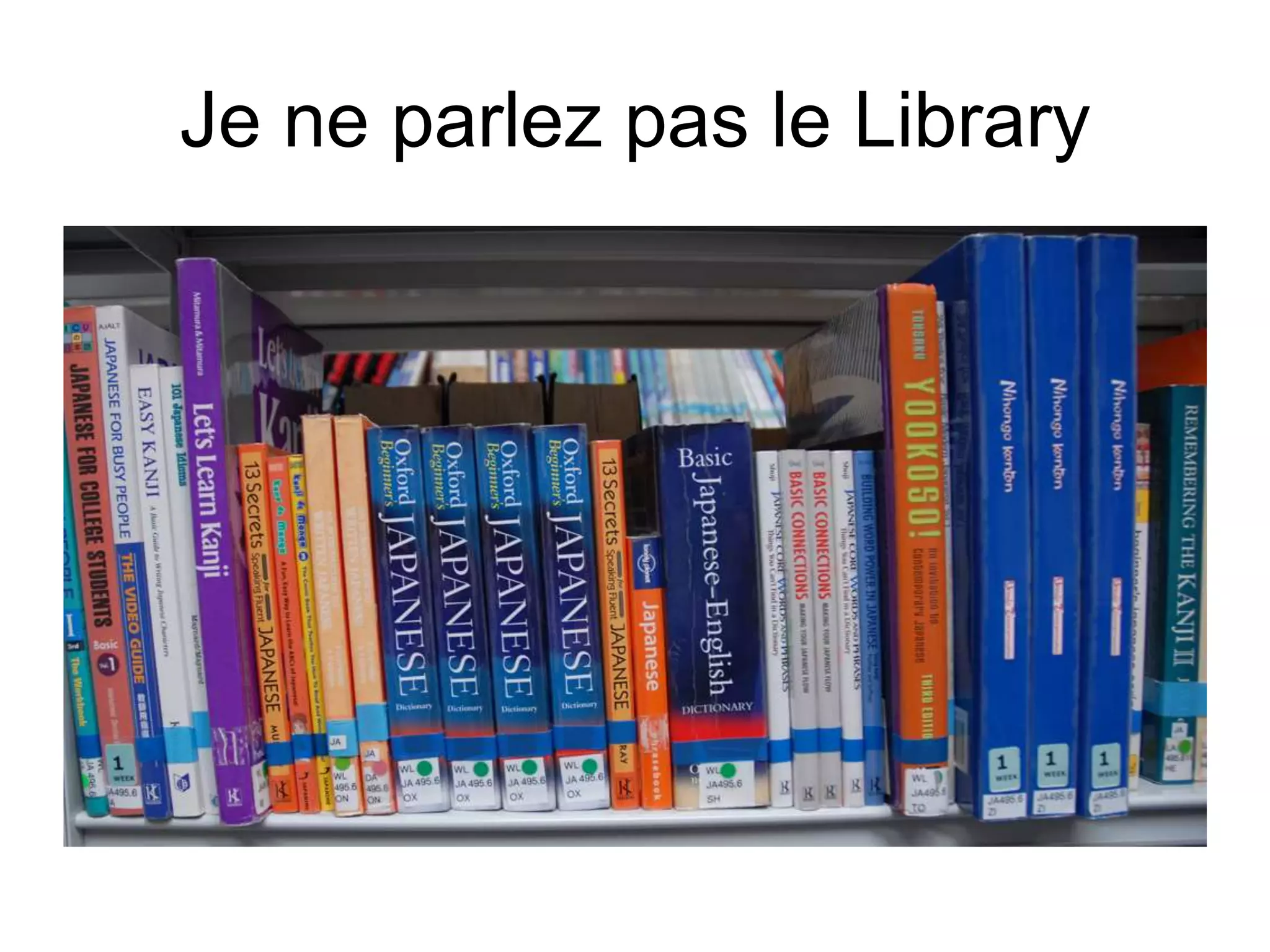 Je ne parlez pas le Library
 