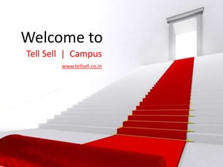 Welcome to Tell Sell  |  Campus www.tellsell.co.in 