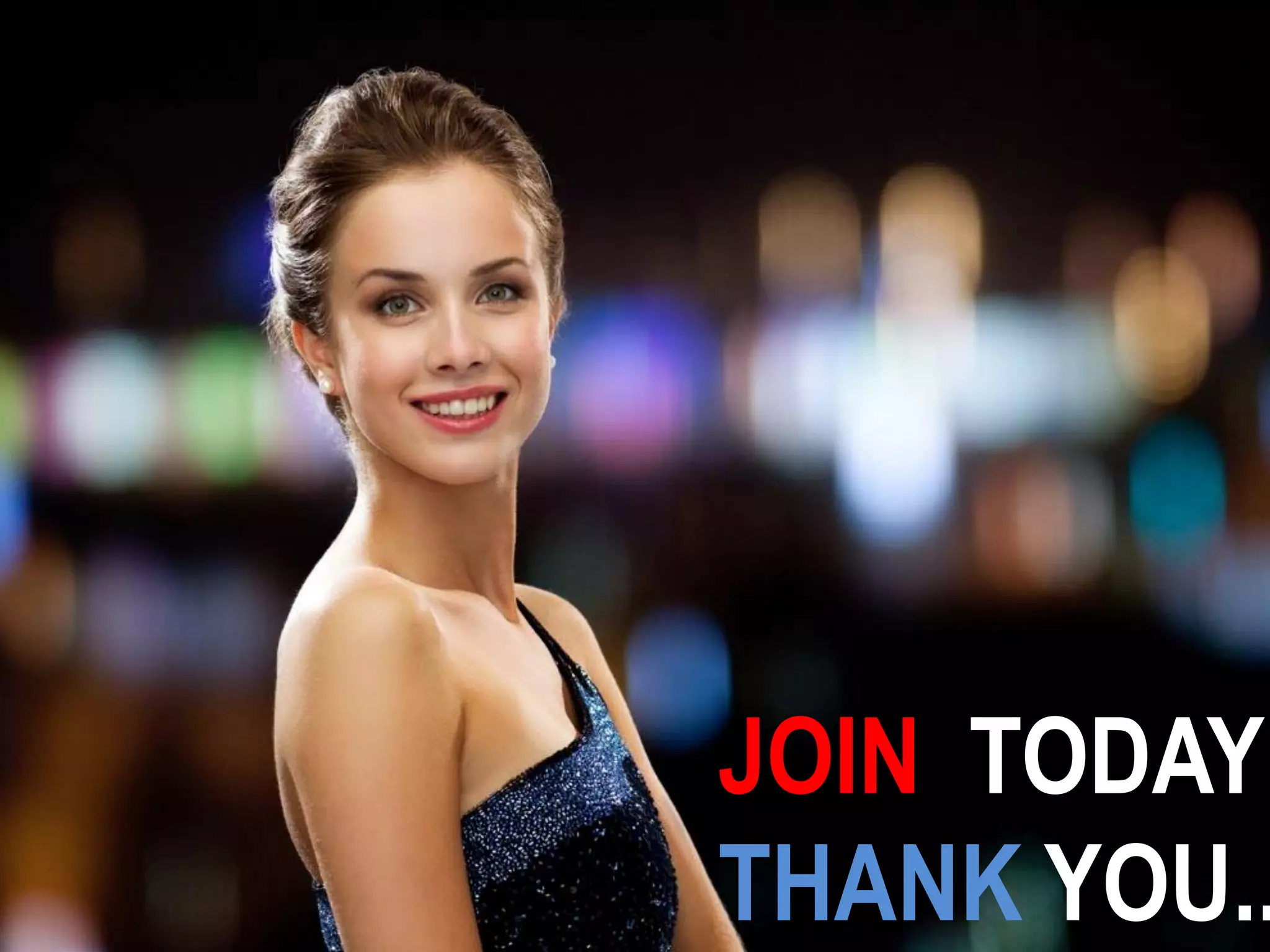 JOIN TODAY! THANK YOU... 