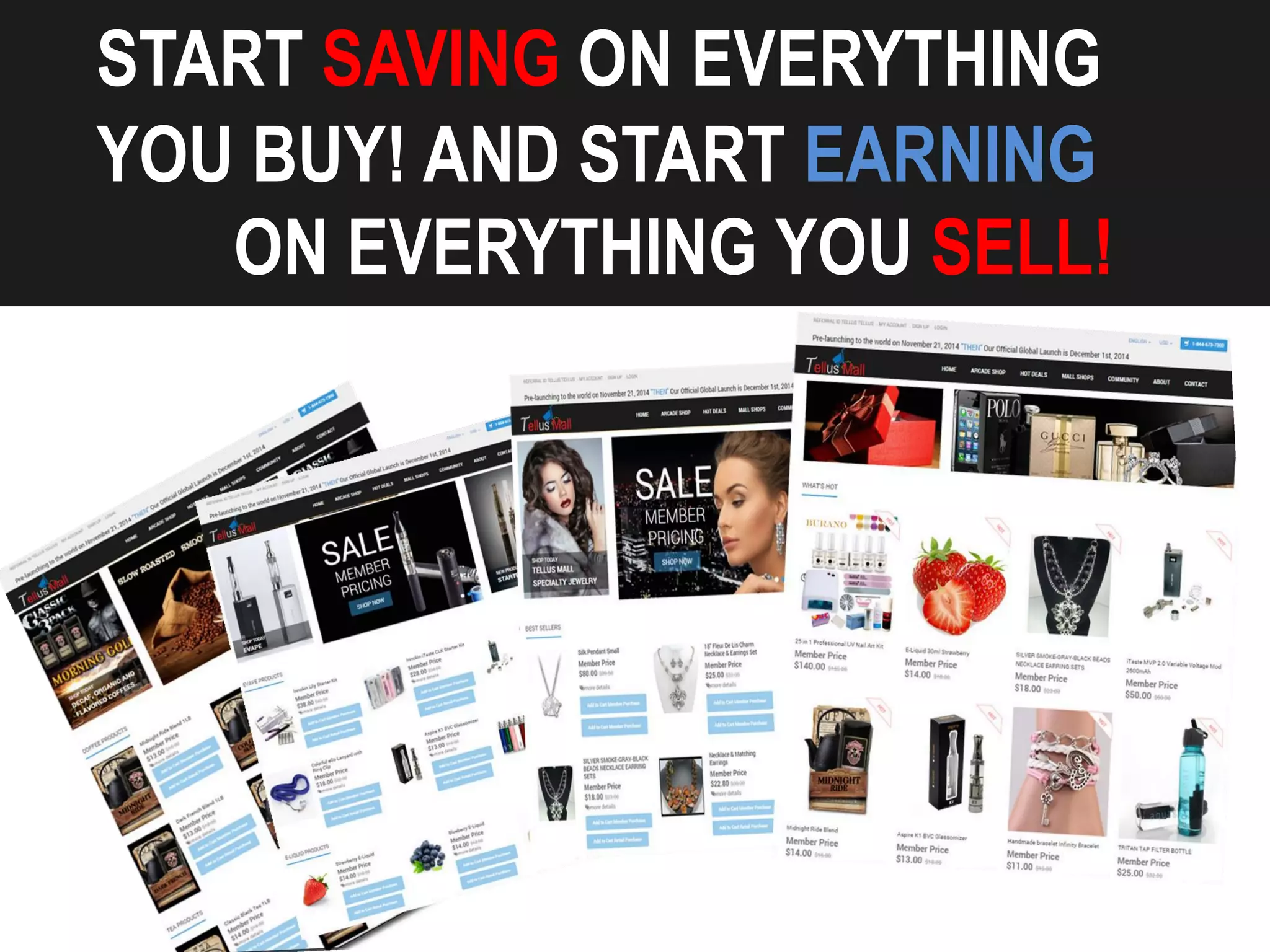 START SAVINGON EVERYTHING YOU BUY! AND START EARNING 
ON EVERYTHING YOU SELL!  