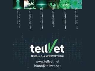 www.tellvet.net
biuro@tellvet.net
 
