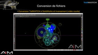 Conversion de fichiers 
• Conversion TellWATCH à SolidWorks et inversement (vidéo courte) 
Demo_CREO_TELL_1.wmv 
 