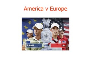 America v Europe 