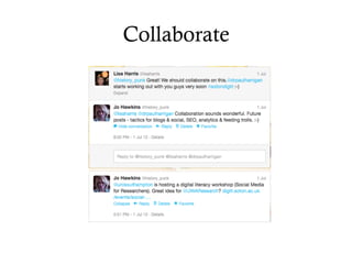 Collaborate
 