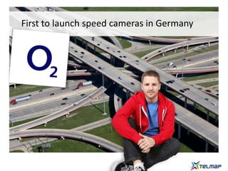 First to launch speed cameras in Germany
 