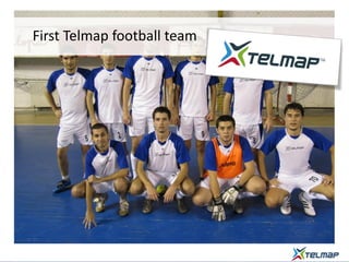 First Telmap football team
 