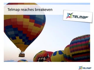 Telmap reaches breakeven
 