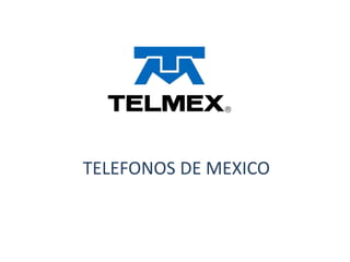 TELEFONOS DE MEXICO 