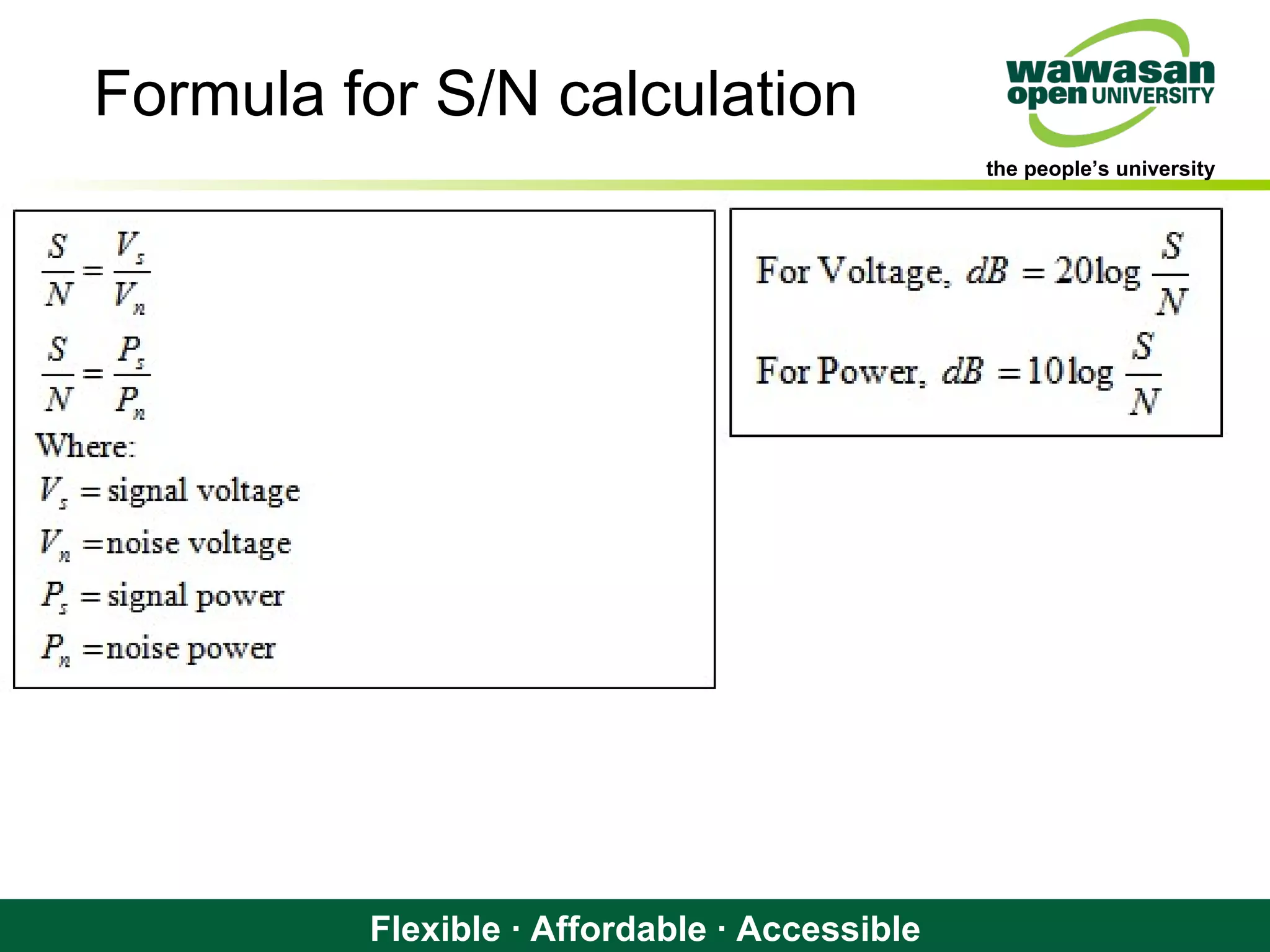 the people’s university
Flexible · Affordable · Accessible
Formula for S/N calculation
 