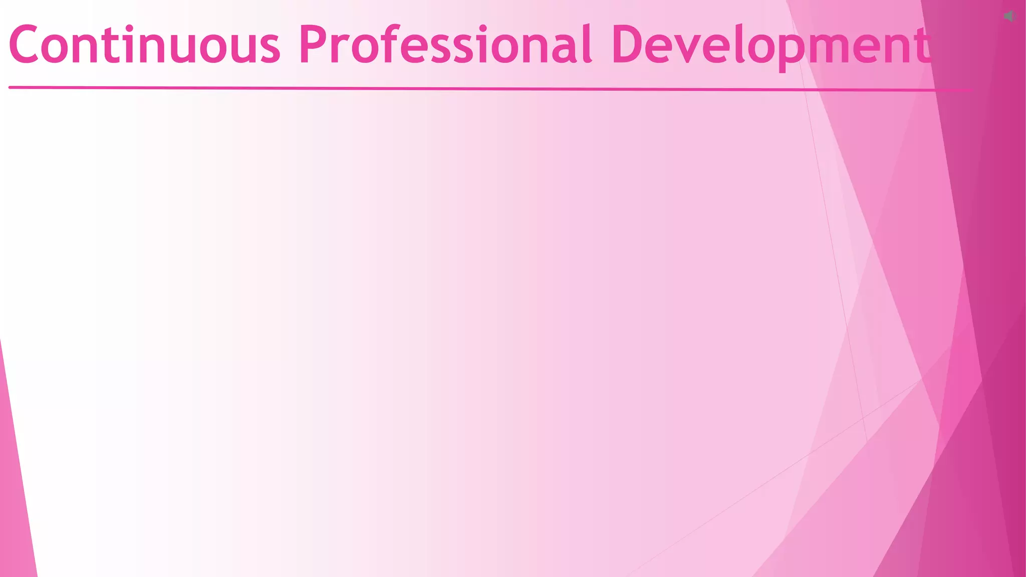 Continuous Professional Development
 