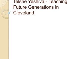 Telshe Yeshiva - Teaching
Future Generations in
Cleveland

 
