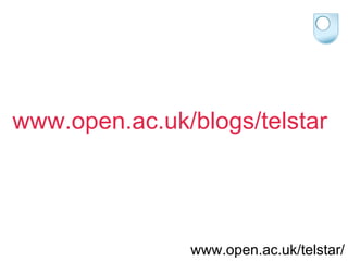 www.open.ac.uk/blogs/telstar 