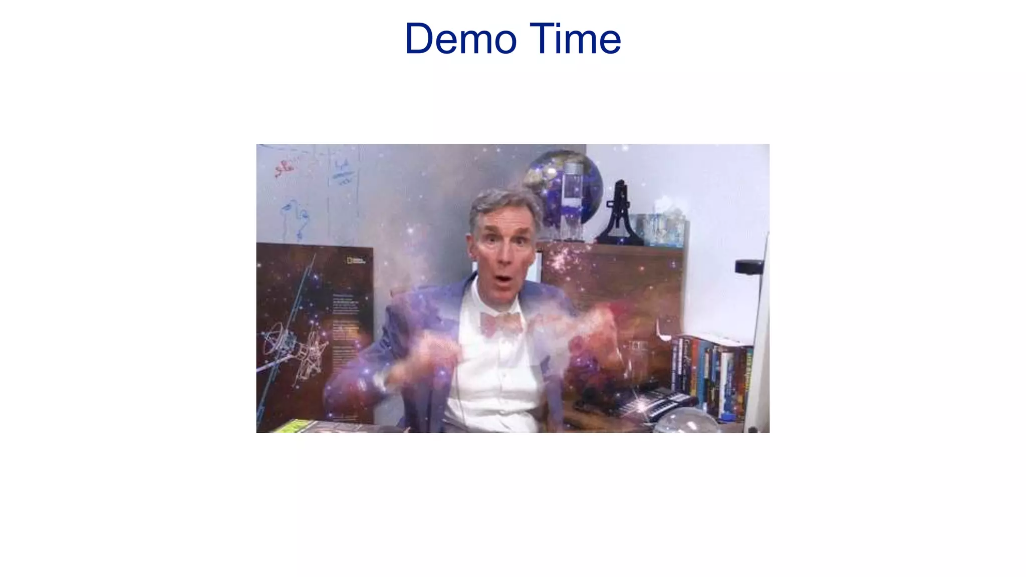 Demo Time 