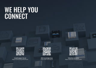 Crowd-support forum
https://community.teltonika.lt/
Wiki knowledge base
https://wiki.teltonika.lt/
Teltonika-networks
https://teltonika-networks.com/
WE HELP YOU
CONNECT
 