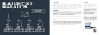 RELIABLE CONNECTION OF
INDUSTRIAL SYSTEMS
// CHALLENGE // BENEFITS
// SOLUTION
It is an old truth that a solution is only worth as much as its’ weakest link. Manufacturing
equipment requires not just high investment but also professional means of connecting it.
There is a wide variety of switches available in the market. However, industrial applications
call for professional networking tools that are reliable, sturdy enough, easy to deploy, and
can be relied upon. Partial infrastructure changes are a constant challenge in the industrial
sector, and there is no room for taking risks with low-quality amateur products.
In factories, there usually are multiple different manufacturing lines. All of them consist of
various HMIs, PLCs, and sensors interconnected into a network. This task is accomplished by
a TSW110 industrial switch, which works as an intermediary among all pieces and enables
data transmission to the server, where it can be processed and analyzed.
TSW110 is an unmanaged industrial switch with five 10/100/1000 Mbps Ethernet ports for an
economical high- bandwidth solution that is more than enough for connecting various man-
ufacturing equipment. Besides, its’ compact size combined with DIN rail or surface mounting
options make it a quick and easy task to deploy it. This plug-n-play device will take seconds
to set up!
Factory environment requires a rugged device. Therefore, a product with sturdy aluminum
housing is the best option. TSW110 operates in a wide range of temperatures - from -40 C to
75 C, so it offers a broad amplitude of application scenarios. For example, it would work just
as smoothly in factories producing frozen products as in a confectionery.
Compact – measuring 100 x 30 x 85 mm,
this device fits in any electronic box or
server cabinet and takes seconds to de-
ploy using a DIN rail or surface mounting
options.
Wide temperature range – from -40 to 75
C, ensures reliable connectivity in most in-
dustrial environments.
Sturdy – we chose aluminum housing for
this product to increase durability.
Plug-n-Play – no additional set-up re-
quired.
Economical – this device offers exactly
what is needed in most industrial applica-
tions with no excess functionalities, mak-
ing it very economical and competitive in
the market.
WIRELESS DATA CONNECTION
WIRED DATA CONNECTION
SERVER
MANUFACTURING LINE
HMI
PLC
SENSORS
MANUFACTURING LINE
HMI
PLC
SENSORS
MANUFACTURING LINE
HMI
PLC
SENSORS
MANUFACTURING LINE
HMI
PLC
TSW110 TSW110 TSW110 TSW110
SENSORS
10
9
 