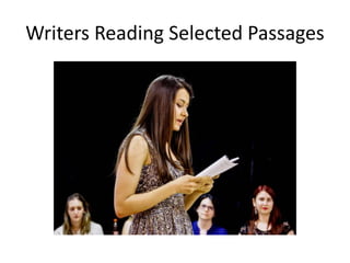 Writers Reading Selected Passages
 