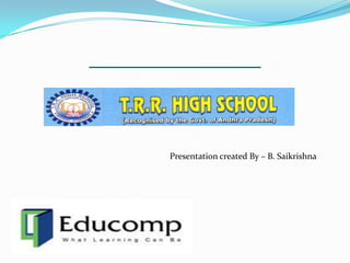 Presentation created By – B. Saikrishna
 