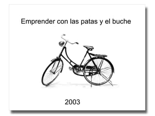 Emprender con las patas y el buche 2003 