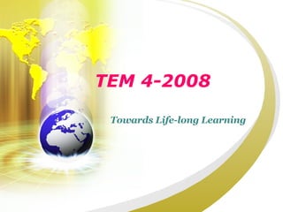 TEM 4-2008 Towards Life-long Learning 