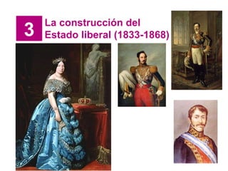 3 La construcción del Estado liberal (1833-1868) 