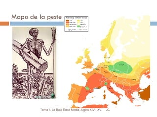 Mapa de la peste JC Tema 4. La Baja Edad Media. Siglos XIV - XV. 