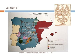 La mesta  JC Tema 4. La Baja Edad Media. Siglos XIV - XV. 