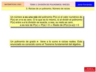 d(x) es un  factor  de D(x), o  divisor de  D(x). D(x) d(x) C(x) R(x) 