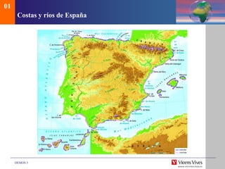 DEMOS 3
Costas y ríos de España
01
 