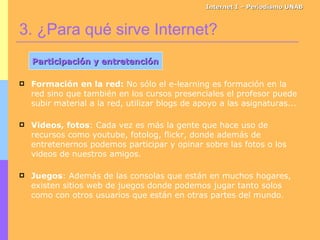 Internet I – Periodismo UNAB <ul><li>Formación en la red:   No sólo el e-learning es formación en la red sino que también ...