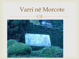 Varri në Morcote
       
 
